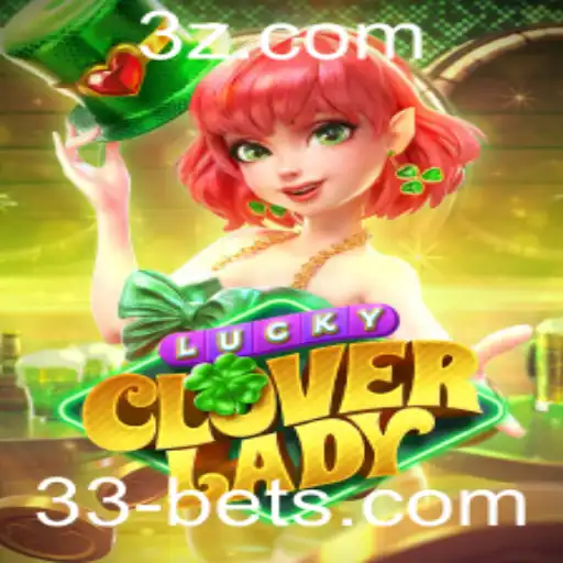 LuckyCloverLady: O Jogo de Azar e Estratégia com 33 Bet